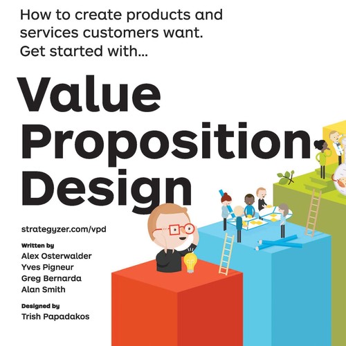 Value Proposition Design by Osterwalder, Pigneur, Bernarda & Smith